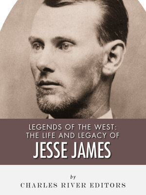 cover image of The Life and Legacy of Jesse James